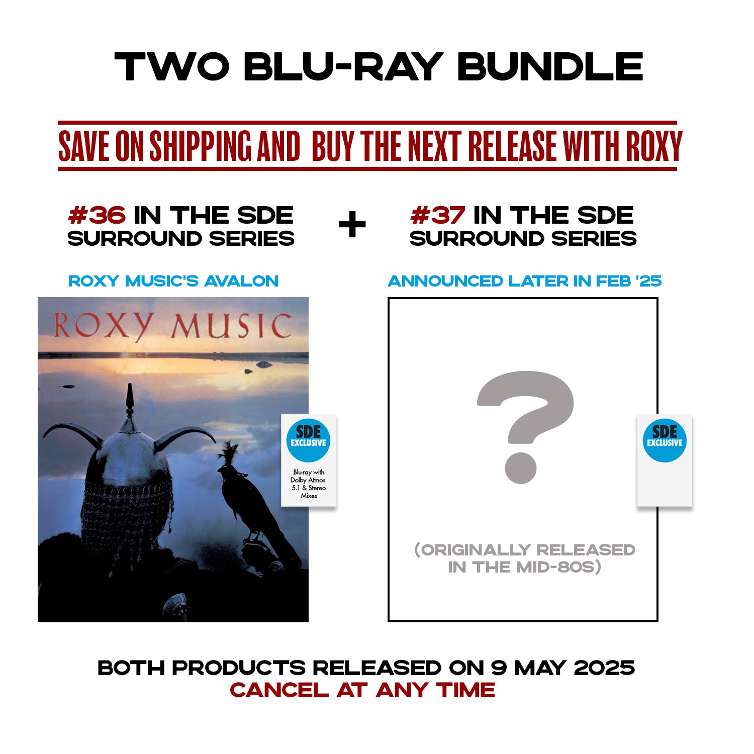 SDE TWO-BLU-RAY BUNDLE = Roxy Music / Avalon SDE exclusive blu-ray with Bob Clearmountain Dolby Atmos Mix AND #37 IN THE SDE SURROUND SERIES