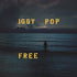 Iggy Pop / Free Limited 'sea blue' vinyl in gatefold sleeve