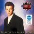 Rick Astley / Whenever You Need Somebody 2CD deluxe with SDE-exclusive Never Gonna Give You Up CD single